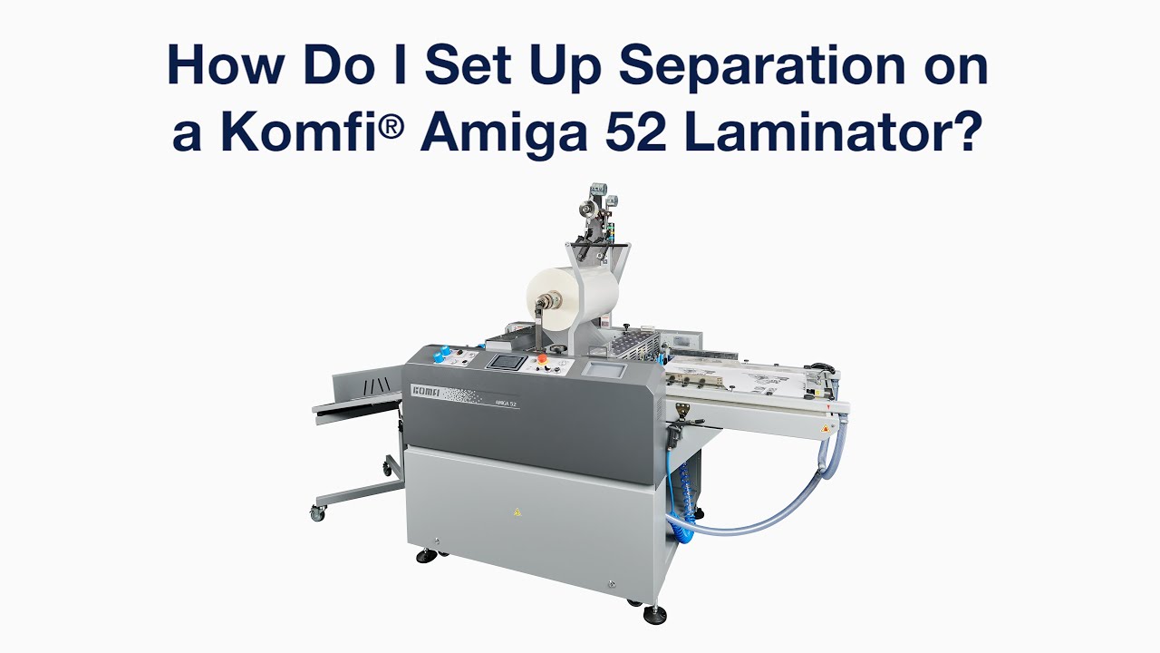How to set up sheet separation on a Komfi Amiga 52 Laminator