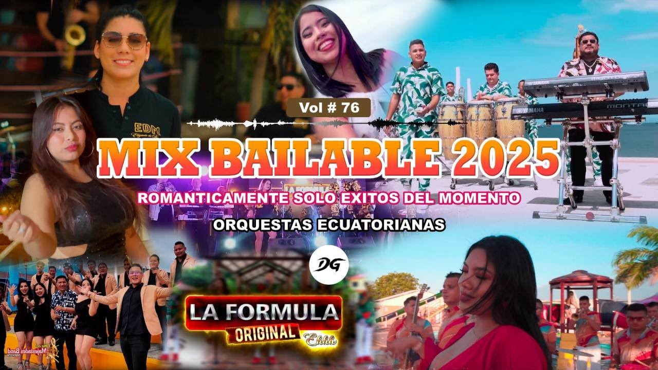MIX BAILABLE VOL # 76 ROMANTICAMENTE SOLO EXITOS ORQUESTAS ECUATORIANAS 🎶DANNY GABRIEL VDJ🎶2025