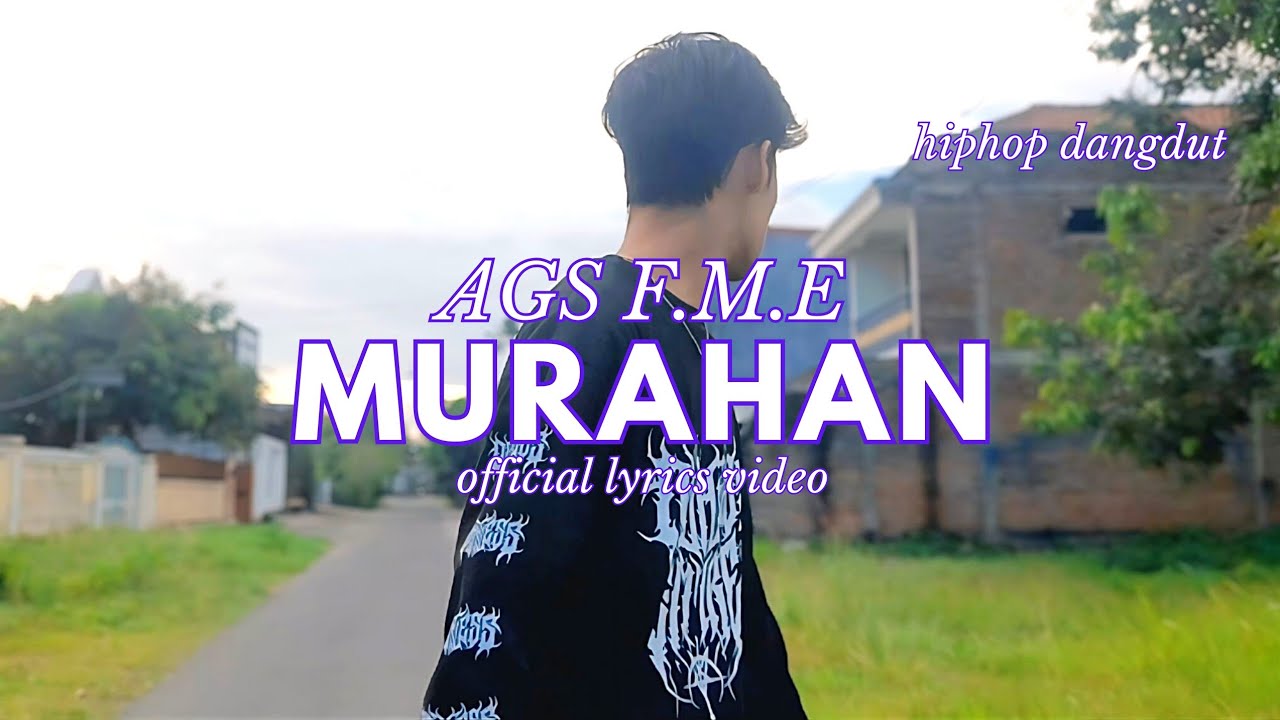 AGS F.M.E - Murahan (Official Lyrics Video)