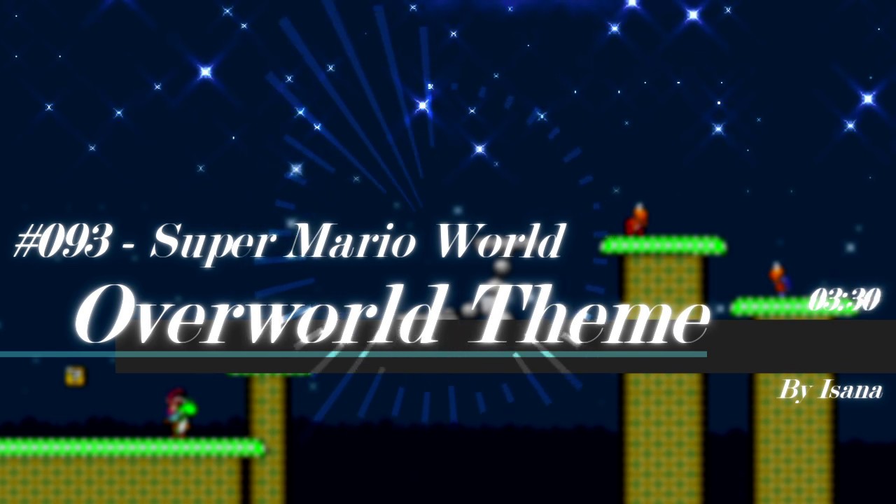 Overworld - Super Mario World | IsanaRemix #93