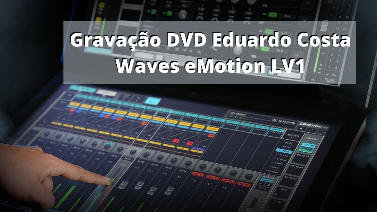 Gravação do DVD Eduardo Costa com Waves eMotion LV1