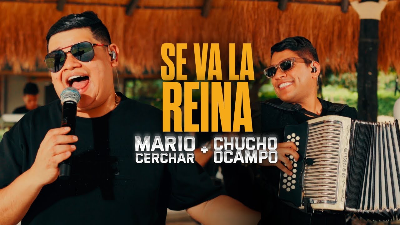 Se Va La Reina - Mario Cerchar + Chucho Ocampo #EnVivo