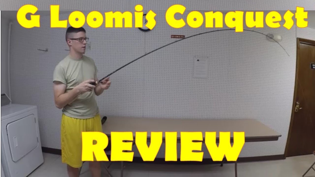 G Loomis Conquest Rod Review & Taper