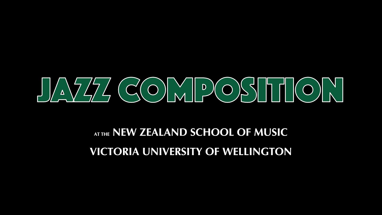 Jazz Composition at the New Zealand School of Music