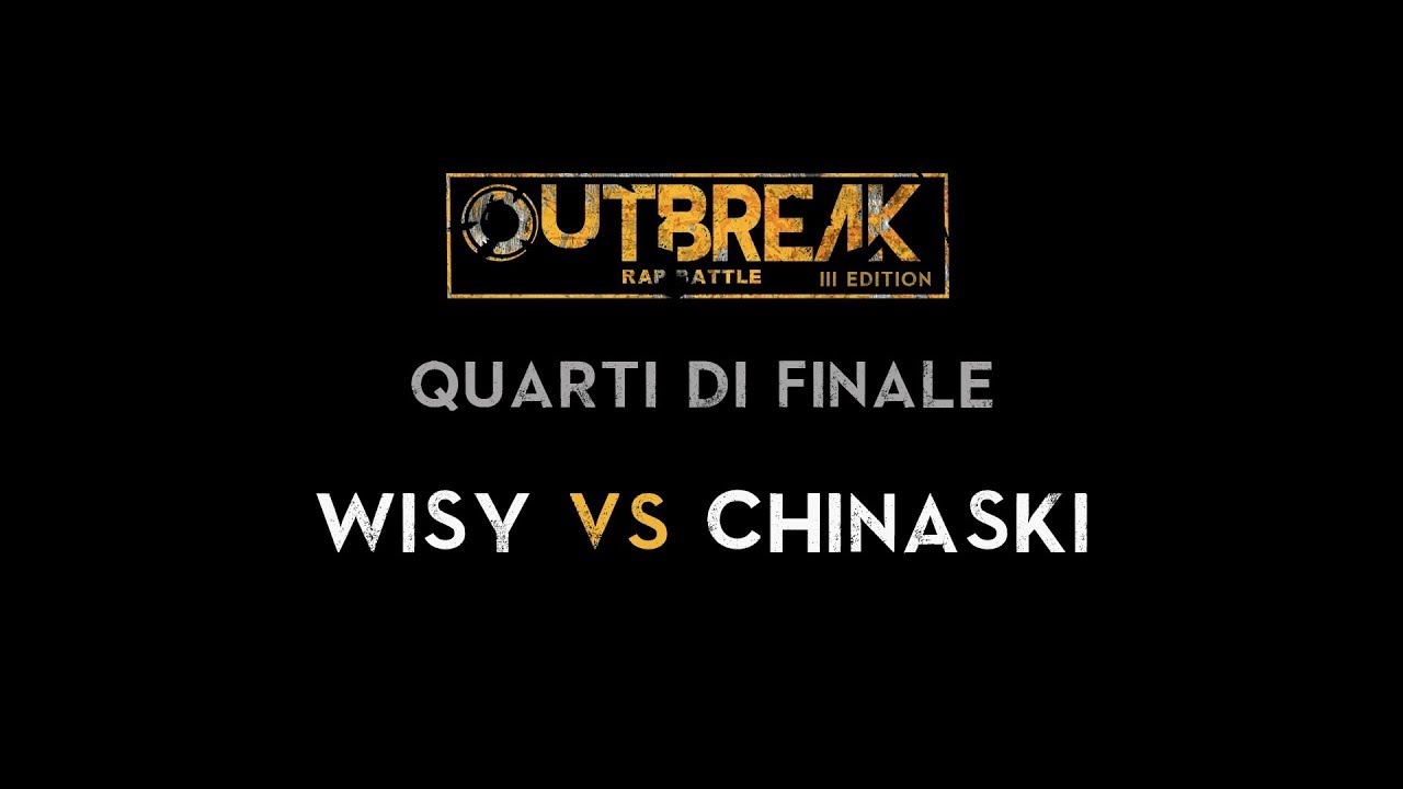 Outbreak 2019: CHINASKI vs WISY - Quarti - 2° Eliminatoria