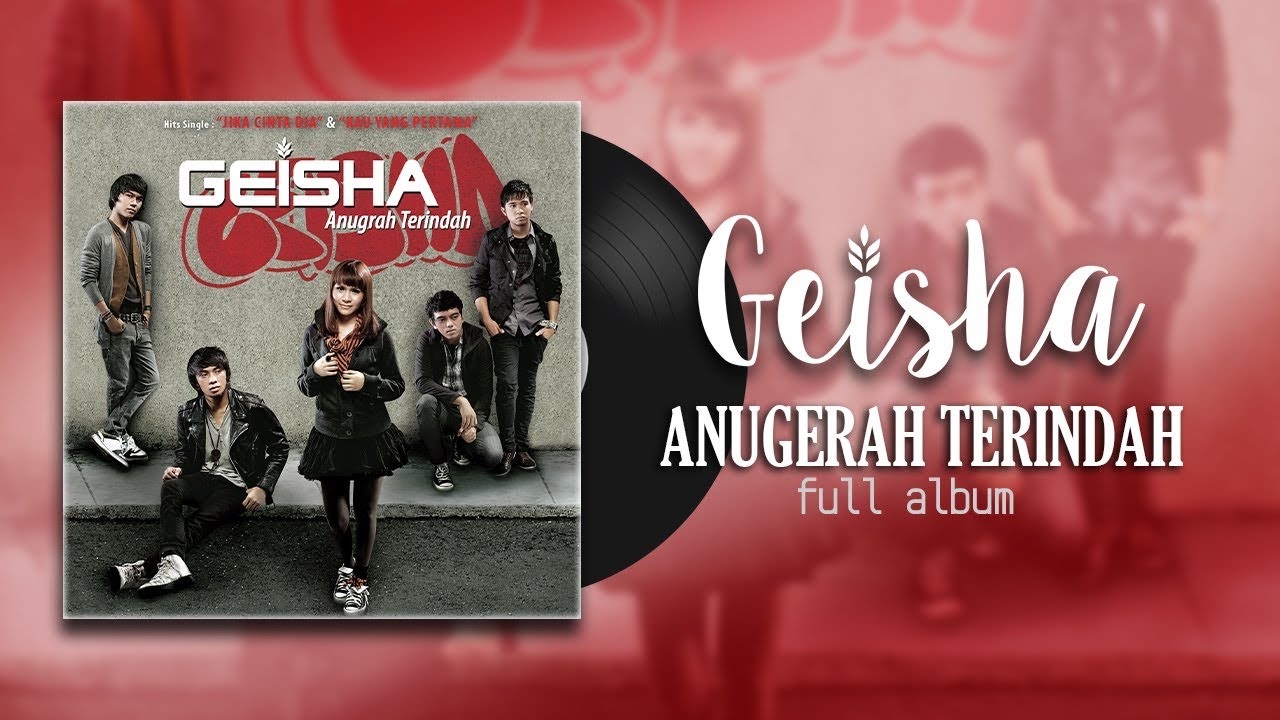 Geisha - Anugrah Terindah | Full Album