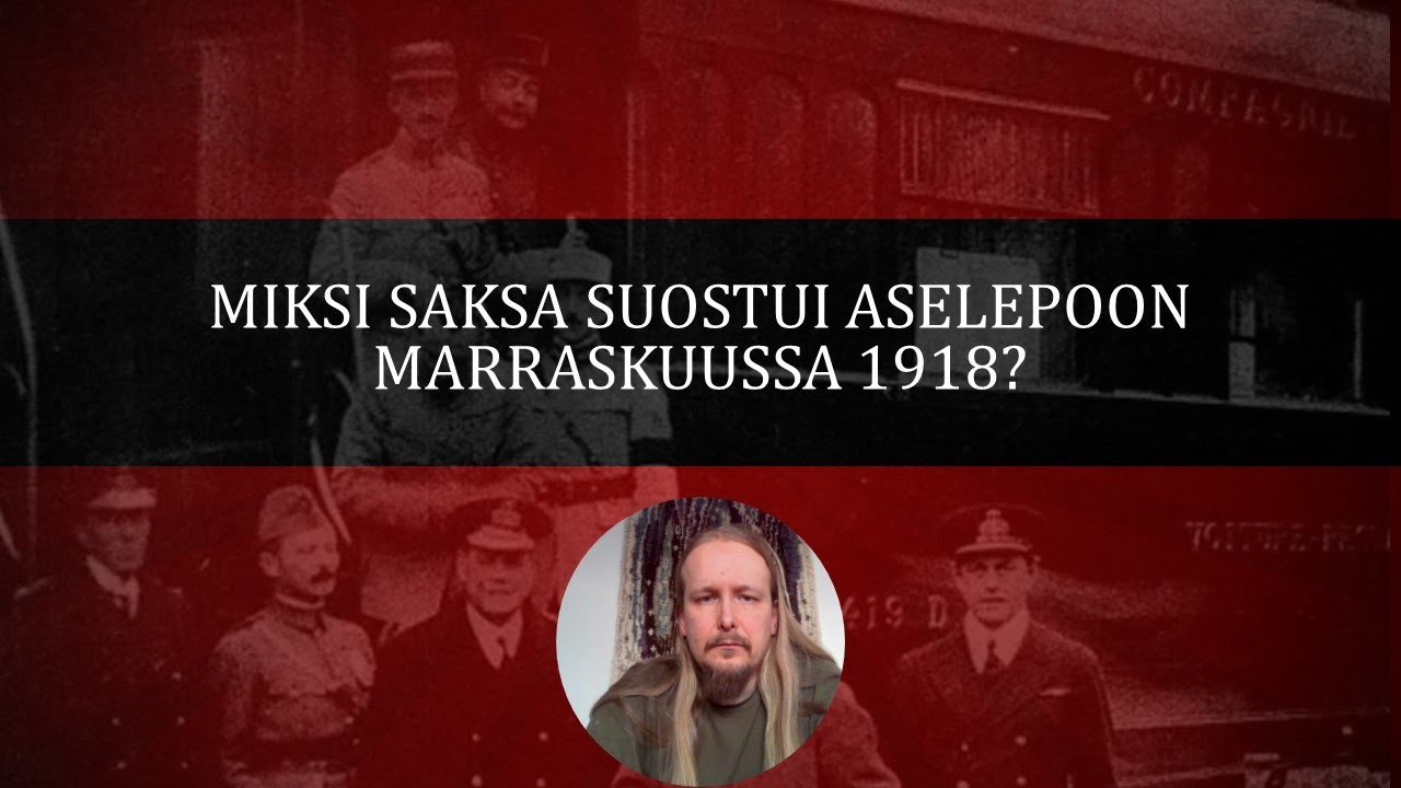 Miksi Saksa suostui aselepoon marraskuussa 1918?