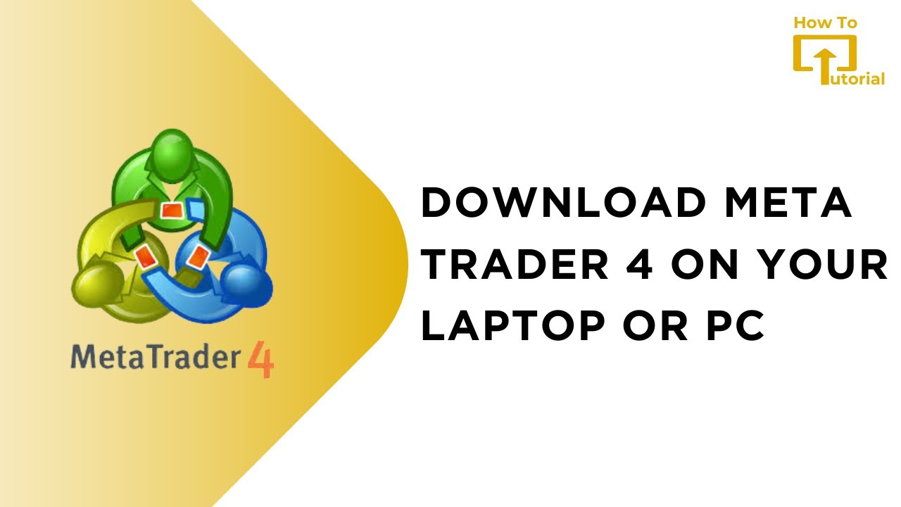 How to Download MetaTrader 4 on Your Laptop or PC