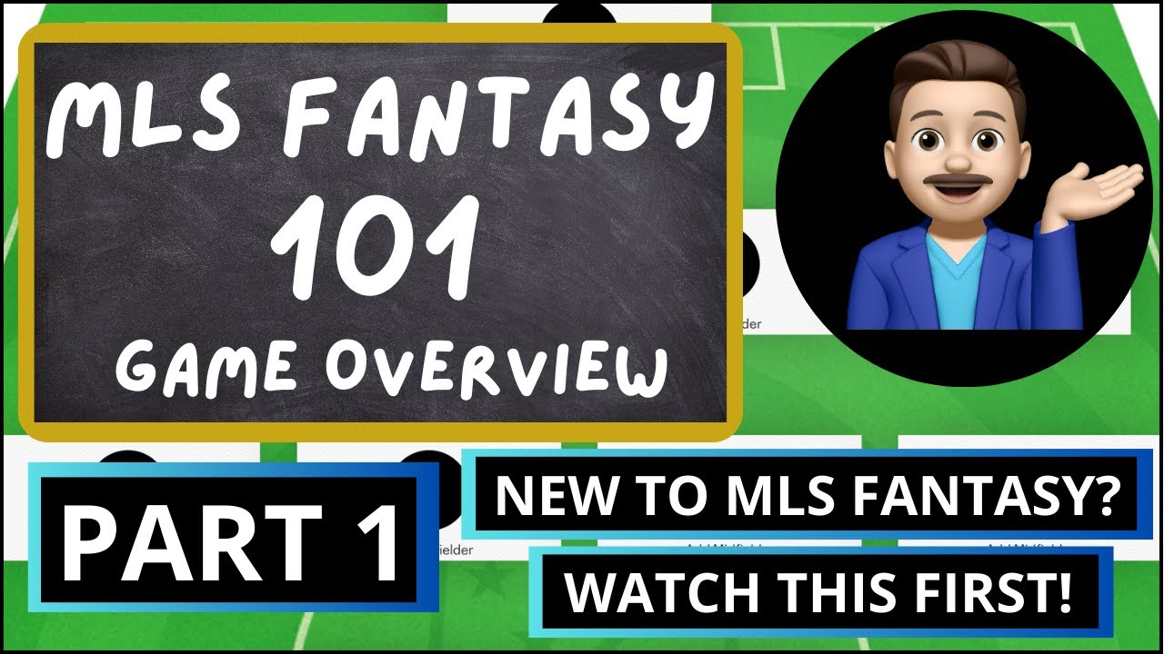MLS Fantasy 101 [Part 1]: Game Overview