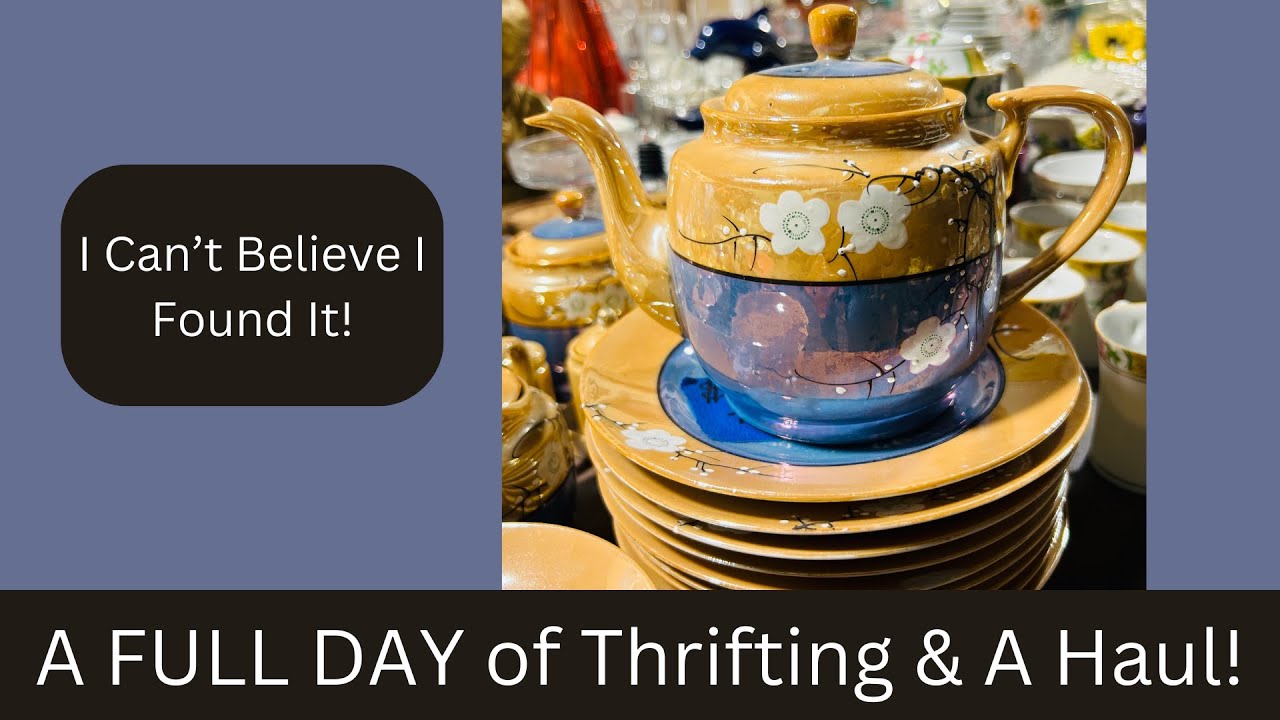 A Full Day of Thrifting!  (I Can't Believe I Found It!)