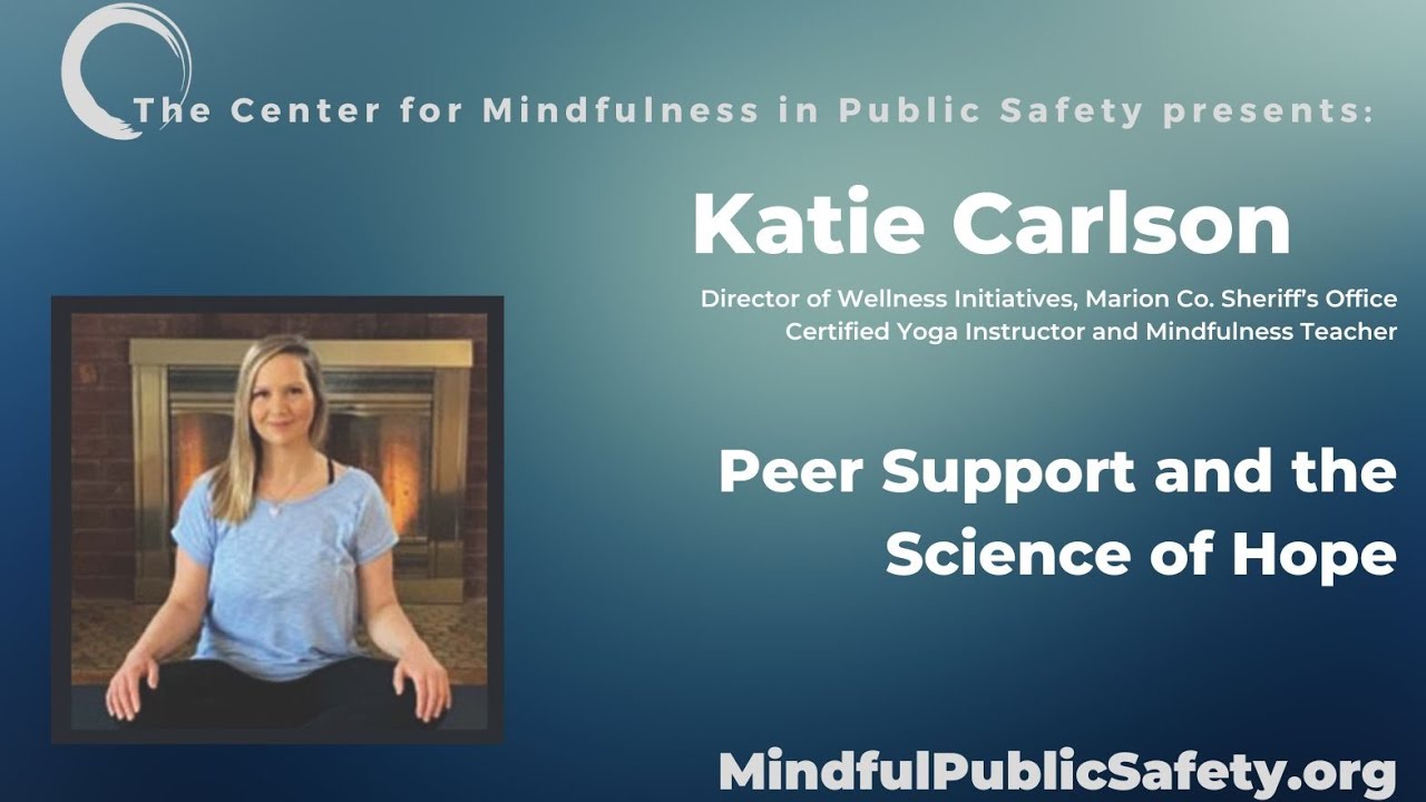Peer Support and the Science of Hope with Katie Carlson - Indiana Public Safety Call