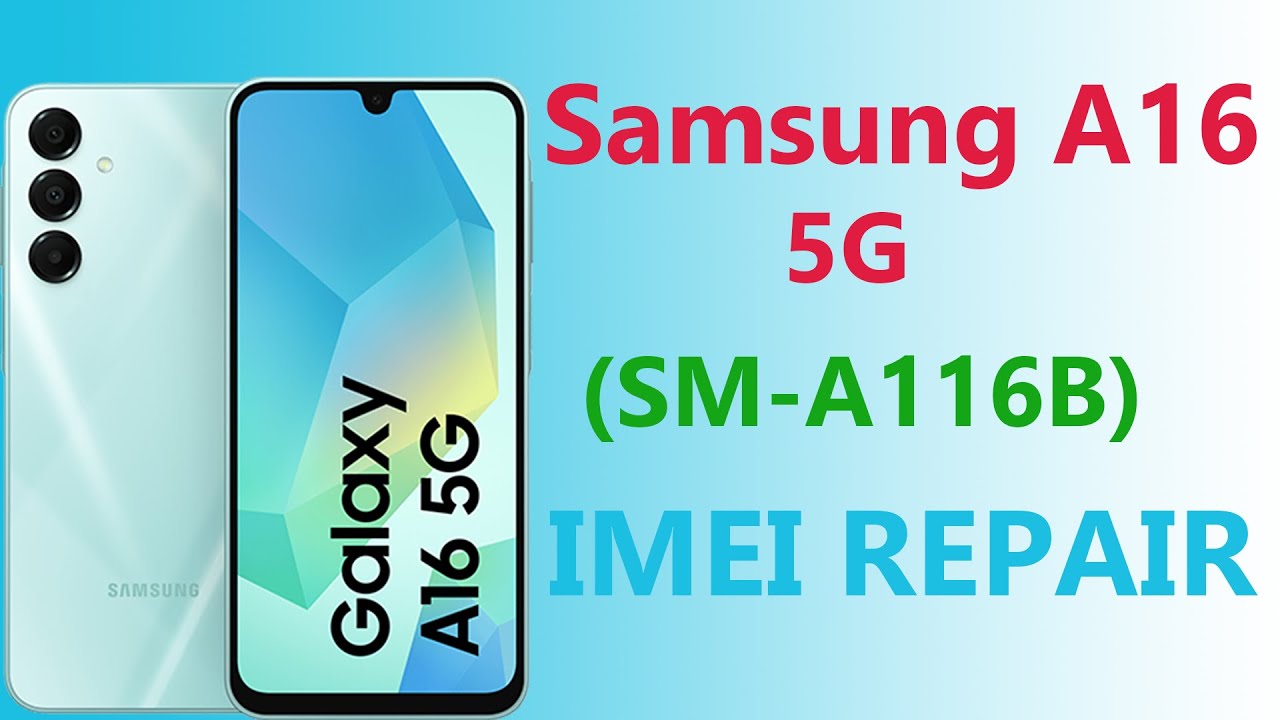 Samsung A16 5G (SM-A166B) IMEI Repair #imei #imeirepair