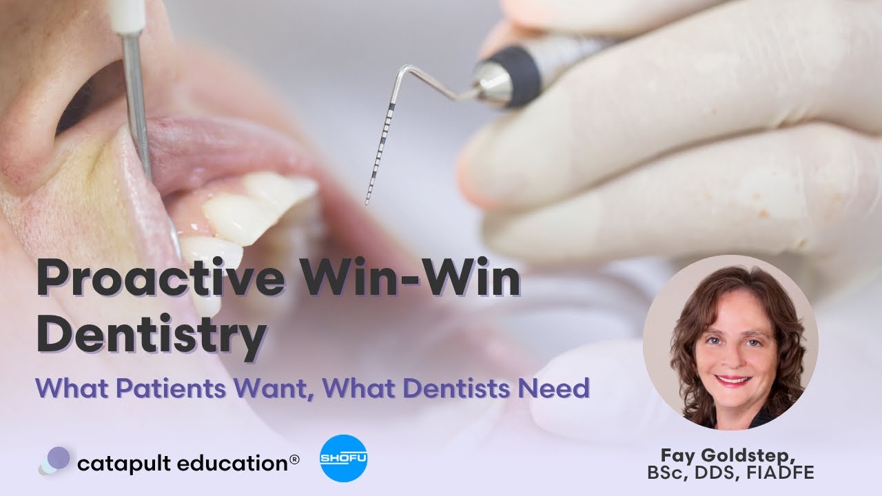 Dental Treatment: Proactive Win-Win Dentistry | Nov 19, 2025