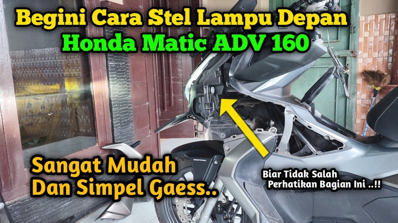 Cara Setting Lampu Depan Honda Matic ADV 160