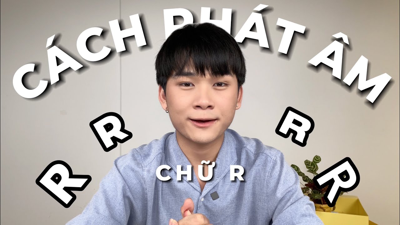 CÁCH PHÁT ÂM CHỮ R TRONG TIẾNG PHÁP | Hồng Huân