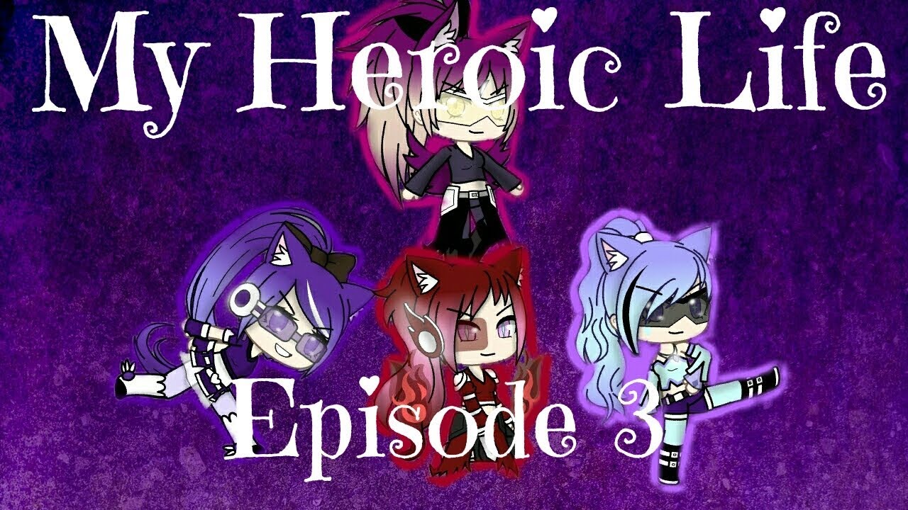 My Heroic Life Episode 3 "GLS" || Crystal Nora ||