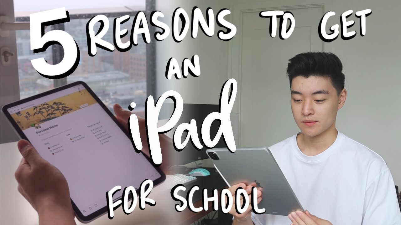 5 Reasons Why You NEED an iPad for School in 2022