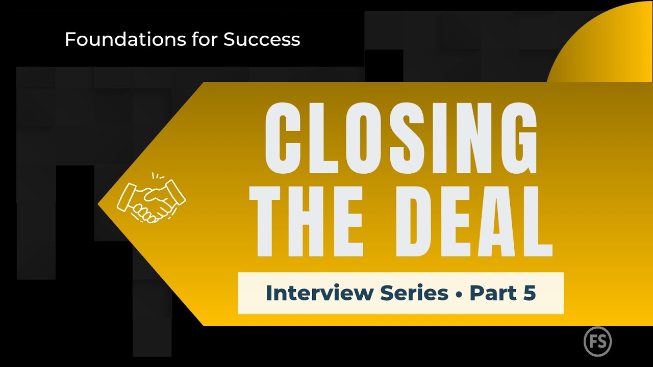 Closing the Deal: Your Complete Interview Playbook| Part 5 of 