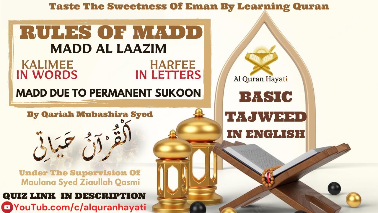 Madd al Lazim Kalimi & Harfi - Huruf al Muqata'at :Basic Tajweed in English by Qariah Mubashira Syed