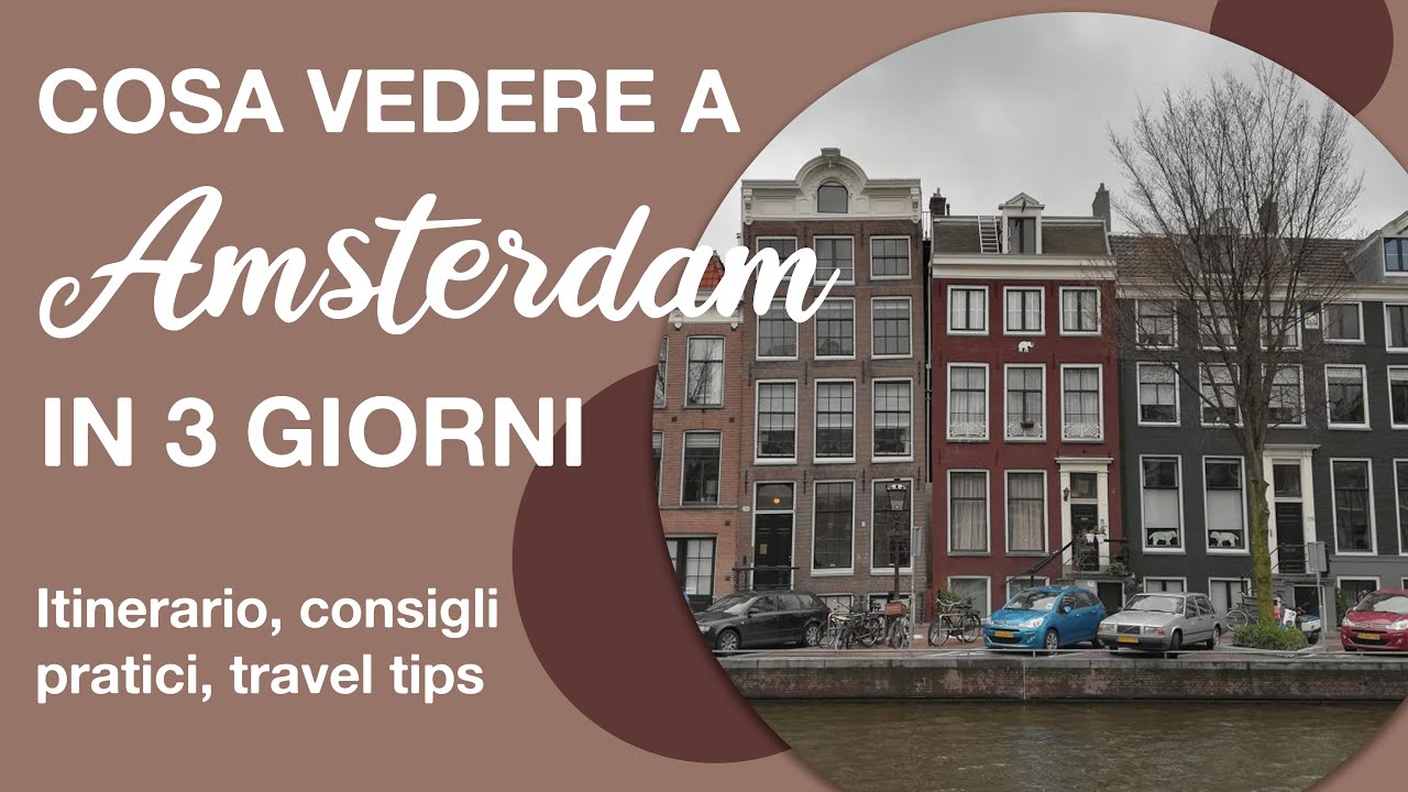 Cosa vedere ad Amsterdam in 3 giorni