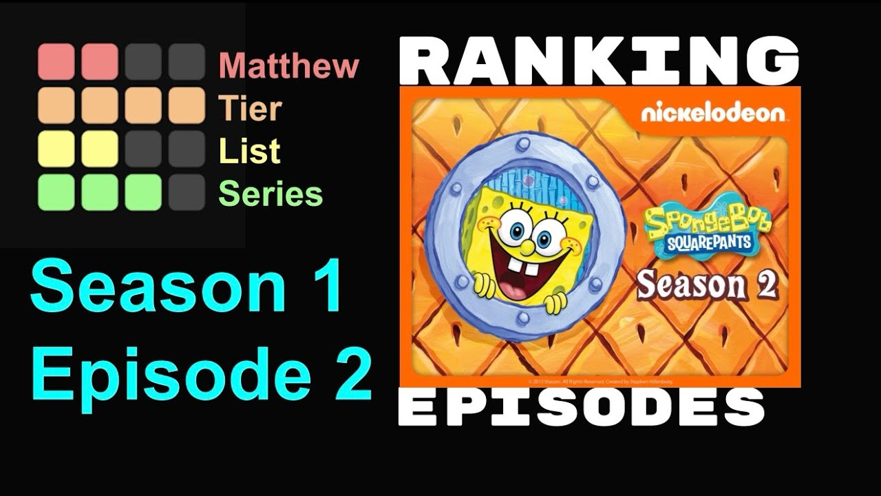 Matthew Tier List Series Season 1 Episode 2 Ranking SpongeBob Season 2 