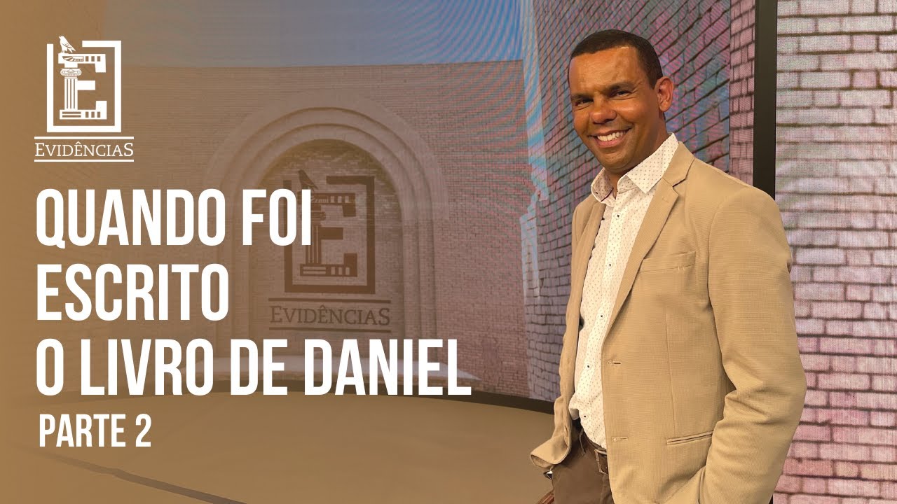 QUANDO FOI ESCRITO O LIVRO DE DANIEL PT. 2 | Evid&ecirc;ncias NT