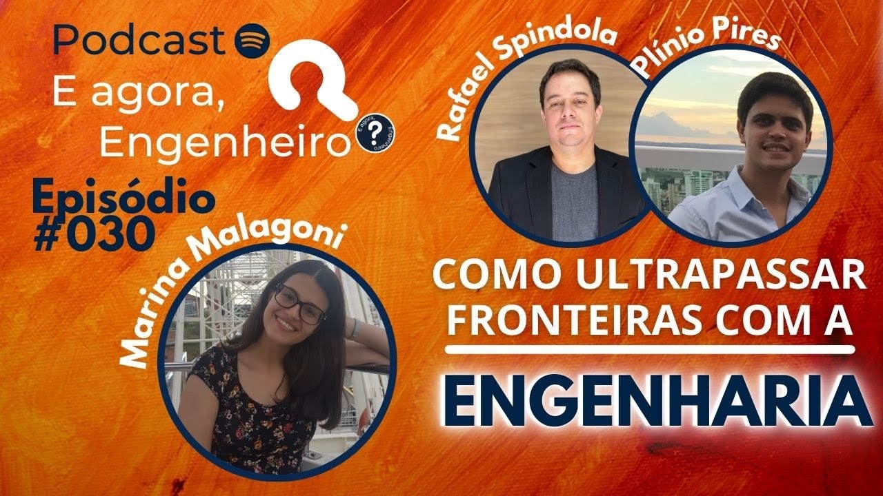 Como ultrapassar fronteiras com a Engenharia - E agora, Engenheiro?