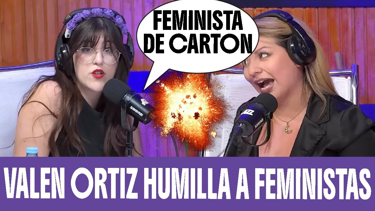 VALEN ORTIZ HUMILLA A FEMINISTAS🔥☠️💀