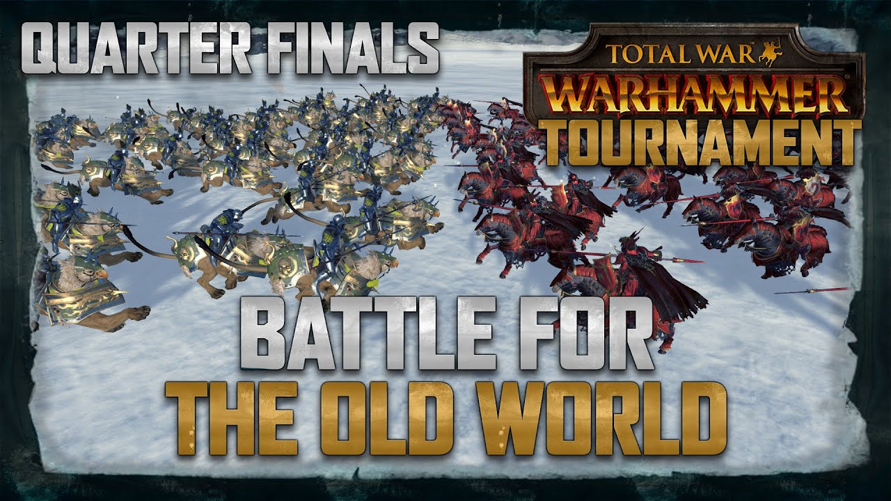 TW:W - Battle for the Old World Tournament - Quarter Finals - WarriorOfSparta