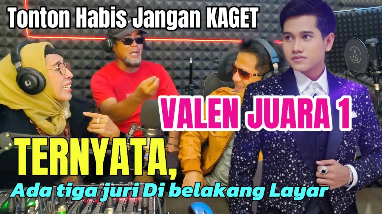 TERNYATA di balik layar, ada tiga juri YG akan menentukan Juaranya yaitu,VALEN Mau buktinya? NoSkip