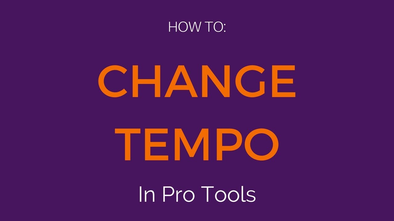 How to change tempo (bpm) in Pro Tools