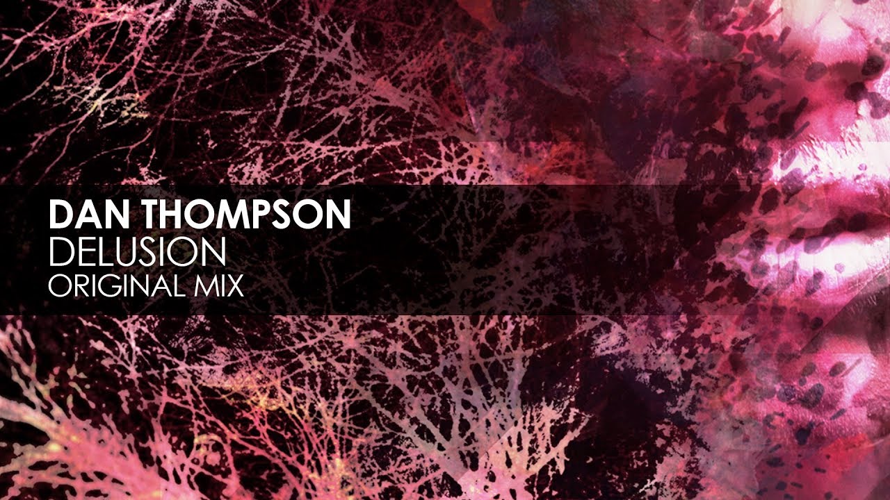 Dan Thompson - Delusion