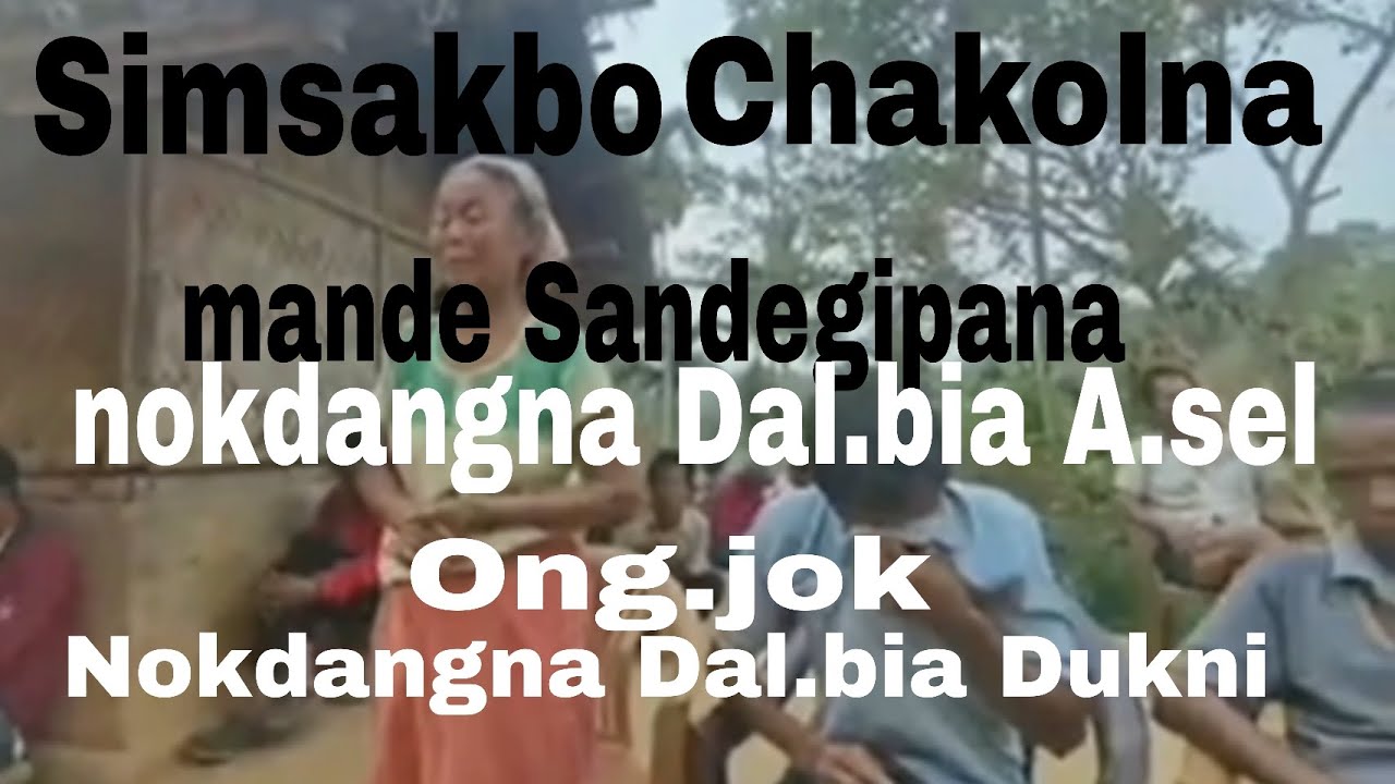 Chakolna, Poraiatna mande sandigiparangna simsak mikgrakbo.