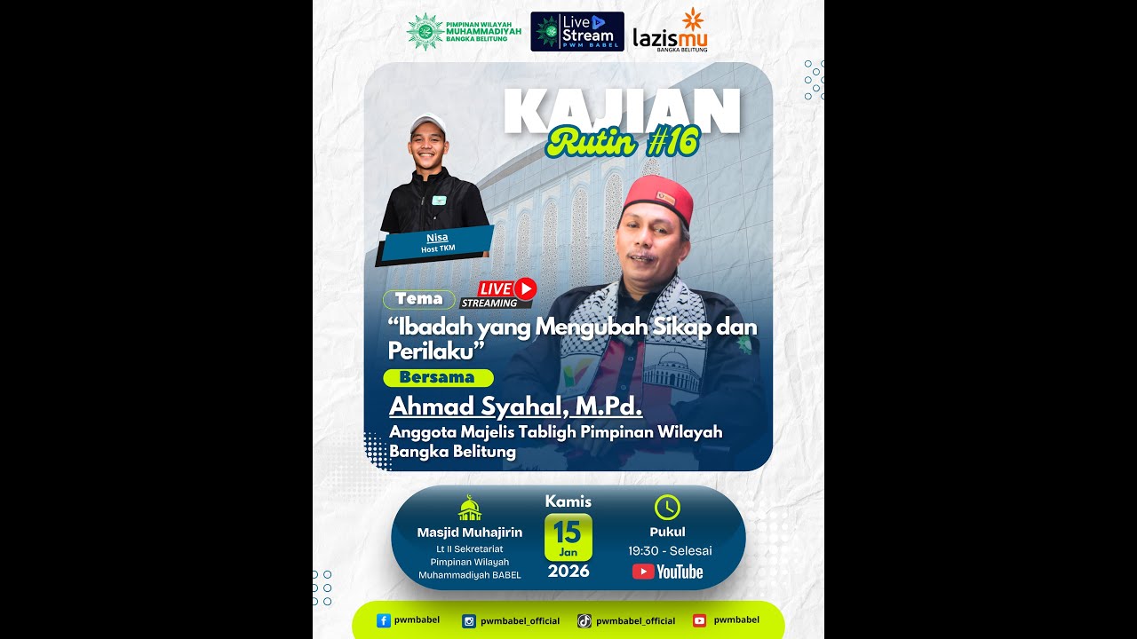 KAJIAN RUTIN #16 | IBADAH YANG MENGUBAH SIKAP DAN PERILAKU