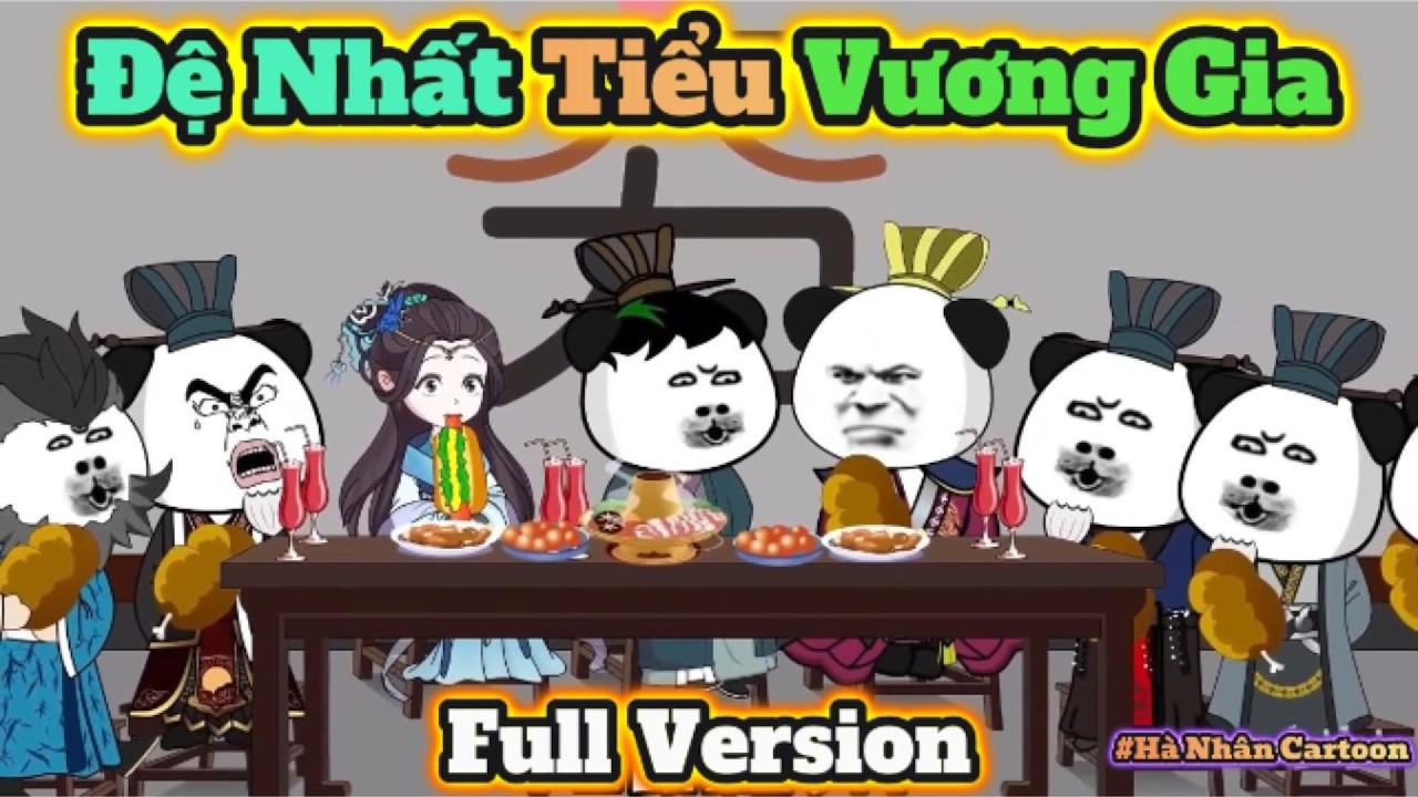 ( FULL VERSION ) Đệ Nhất Tiểu Vương Gia | Hà Nhân Xuyên Không | Hà Nhân Cartoon