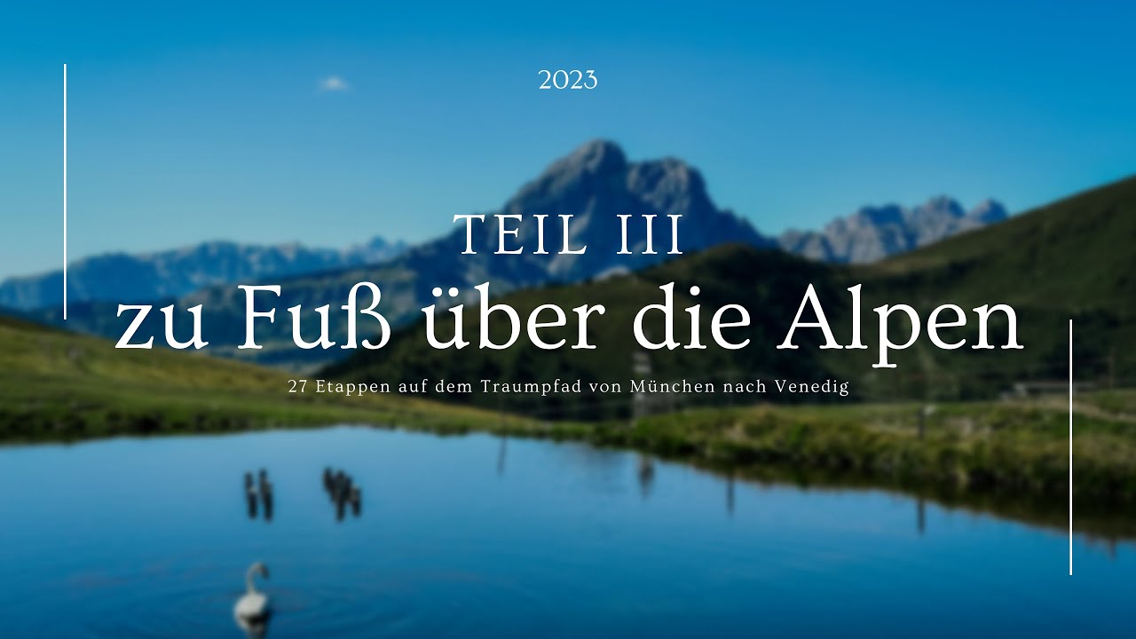 Traumpfad München Venedig - Teil III