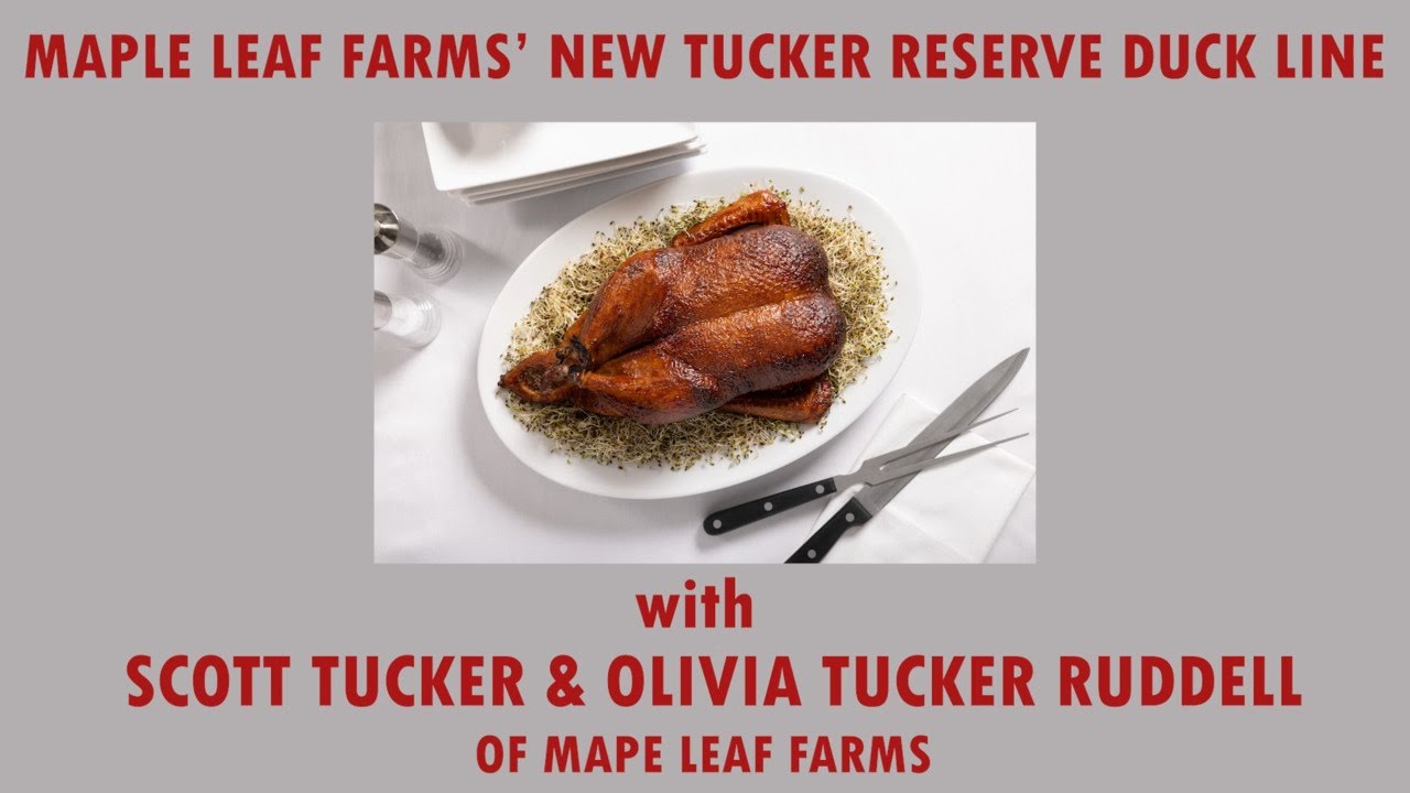 Maple Leaf Farms' new Tucker Reserve Duck line with CEO Scott Tucker and Director of Marketing Olivi