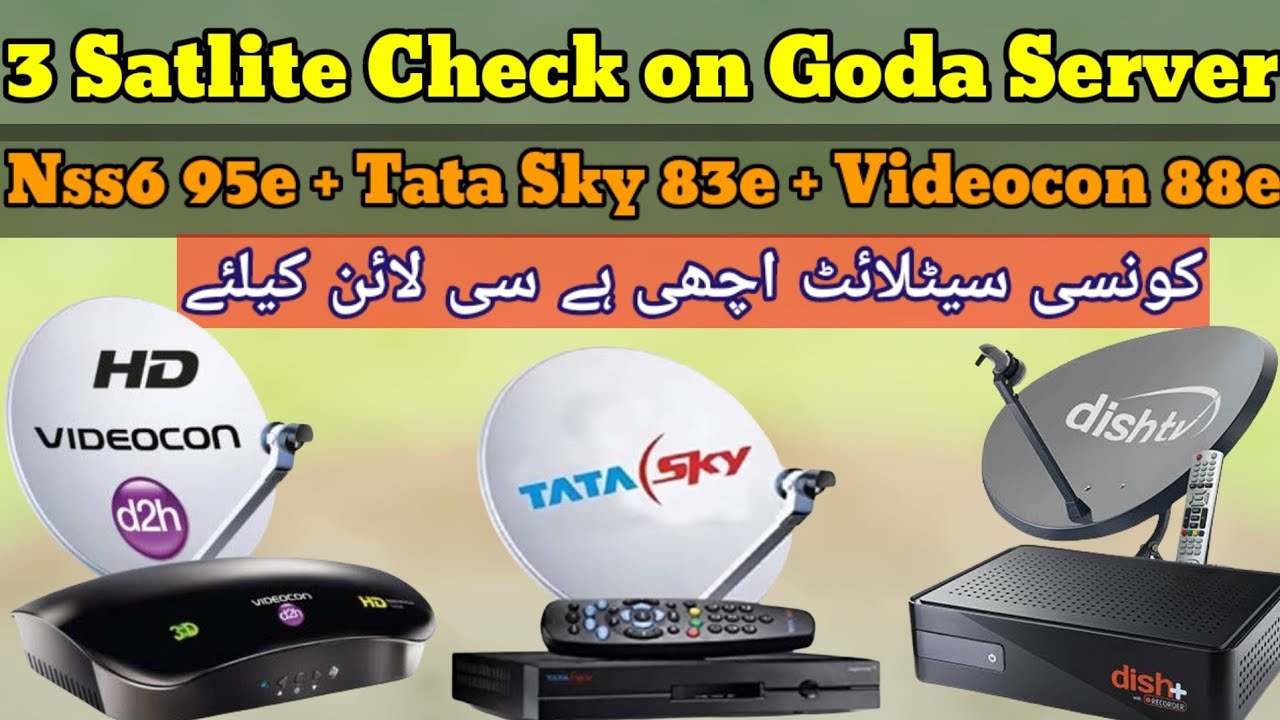 3 Satlite Fine Working on Goda Server | Nss6 95e + Tata Sky 83e + Videocon 88e Check on Goda Server