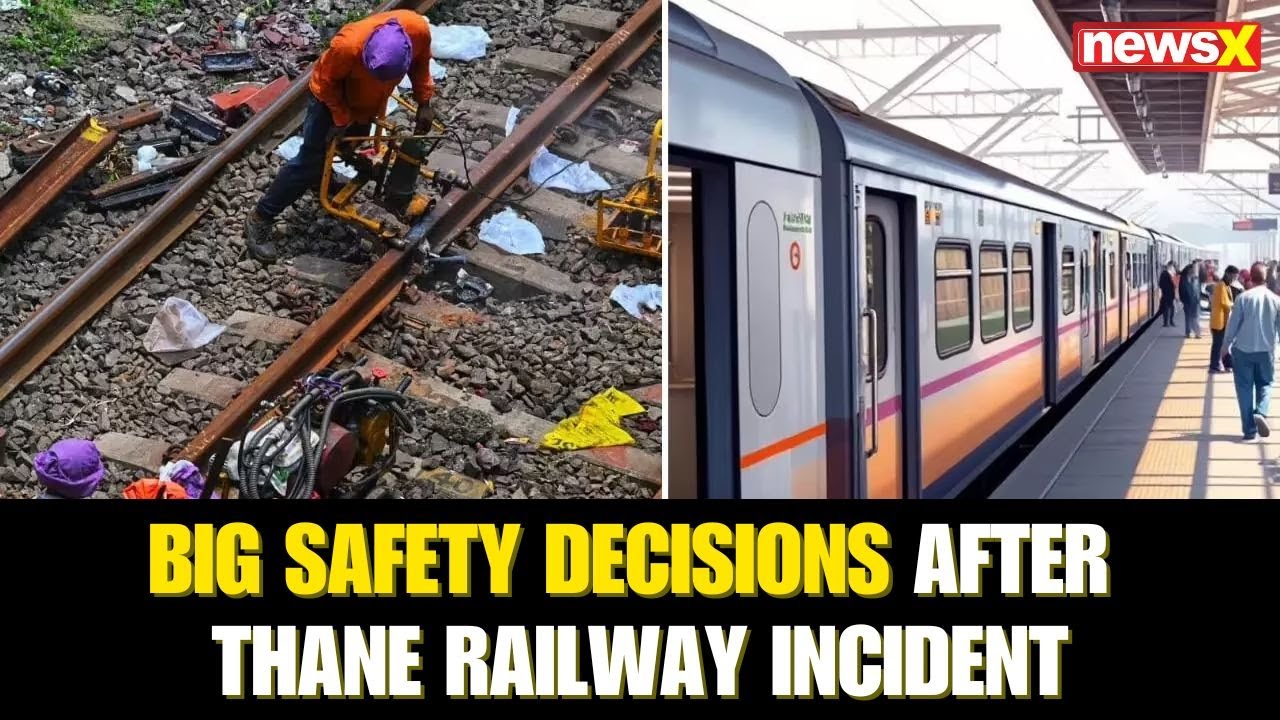 Thane Railway Accident: Big Safety Decisions & New Train Designs by 2026 | Watch Latest on NewsX