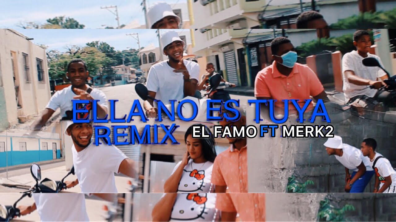 El Famo ❌ Merk2  ❌ Rochy RD - Version Ella No Es Tuya 😳 ( Video Oficial )