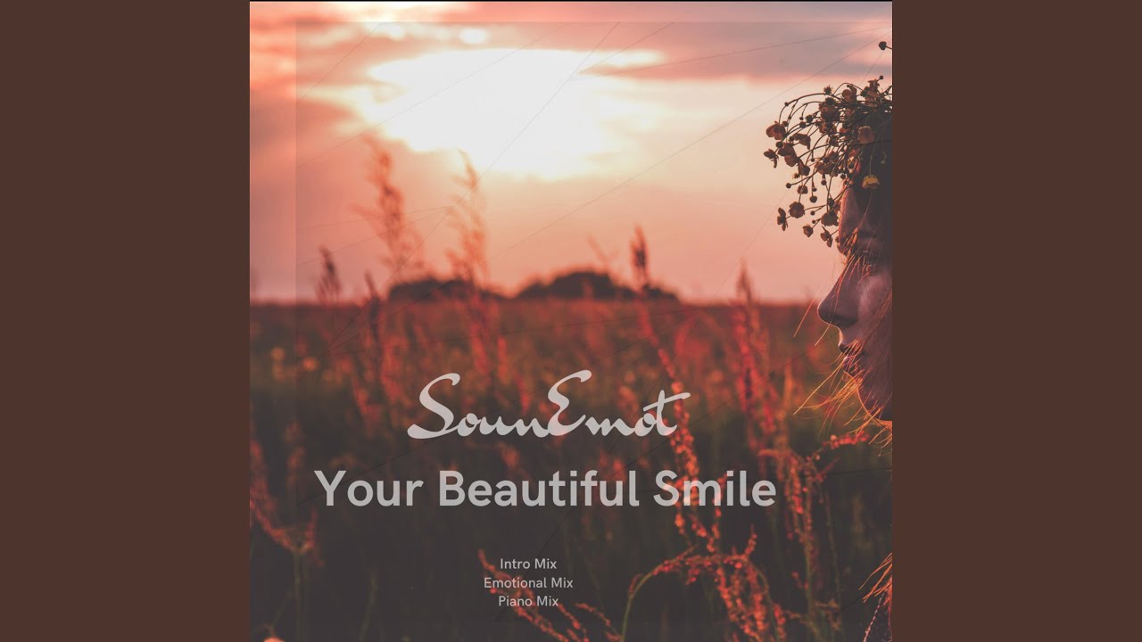 Your Beautiful Smile (Emotional Mix)