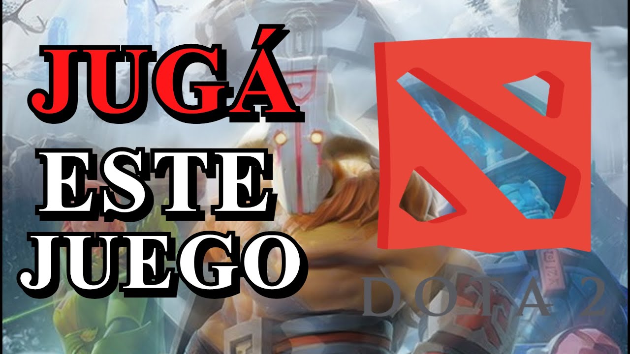 MI EXPERIENCIA CON EL DOTA 2