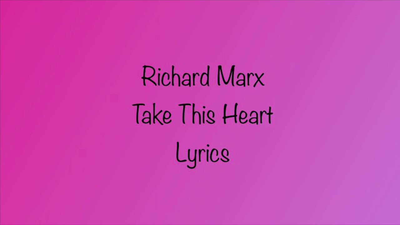 Richard Marx - Take This Heart (Lyrics)