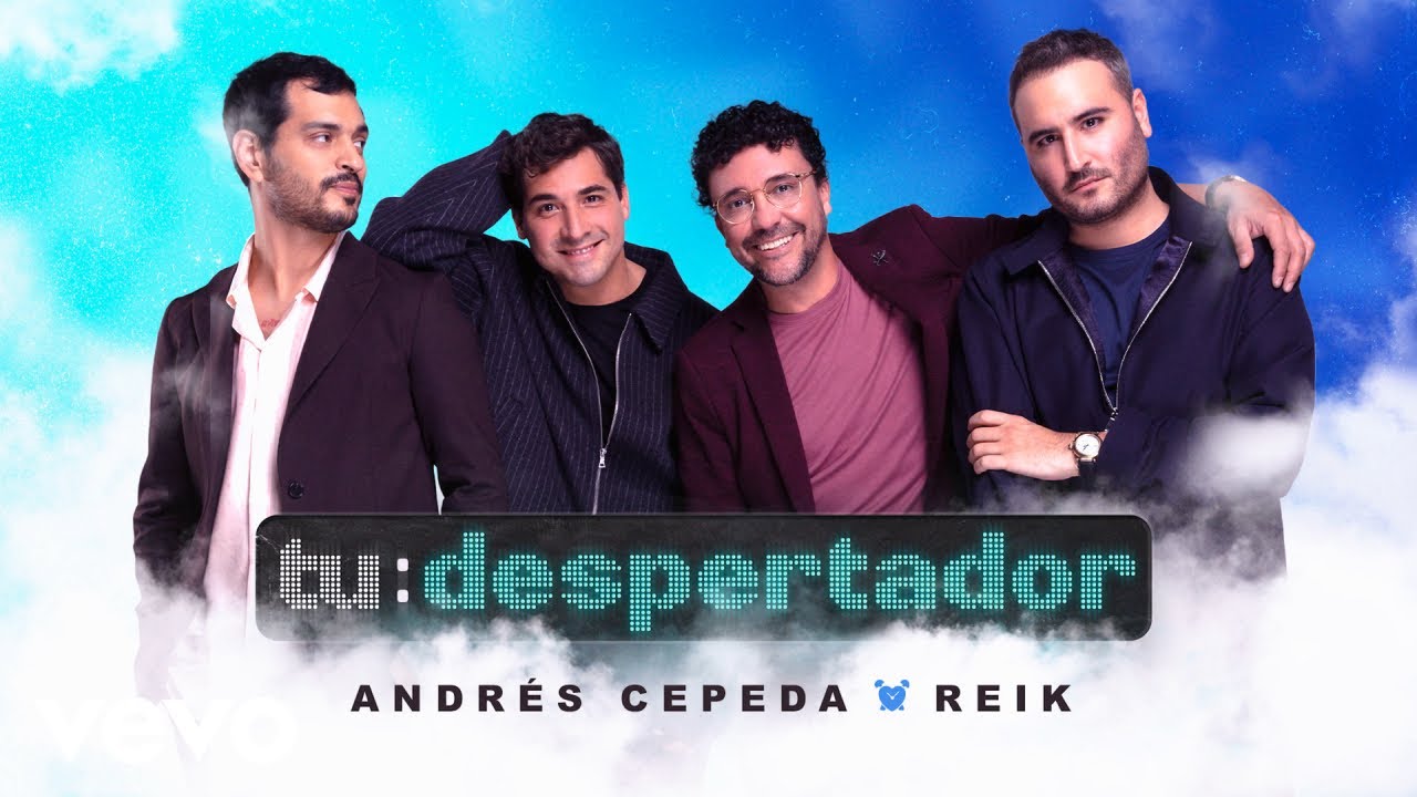Andr&eacute;s Cepeda, Reik - Tu Despertador (Video Oficial)