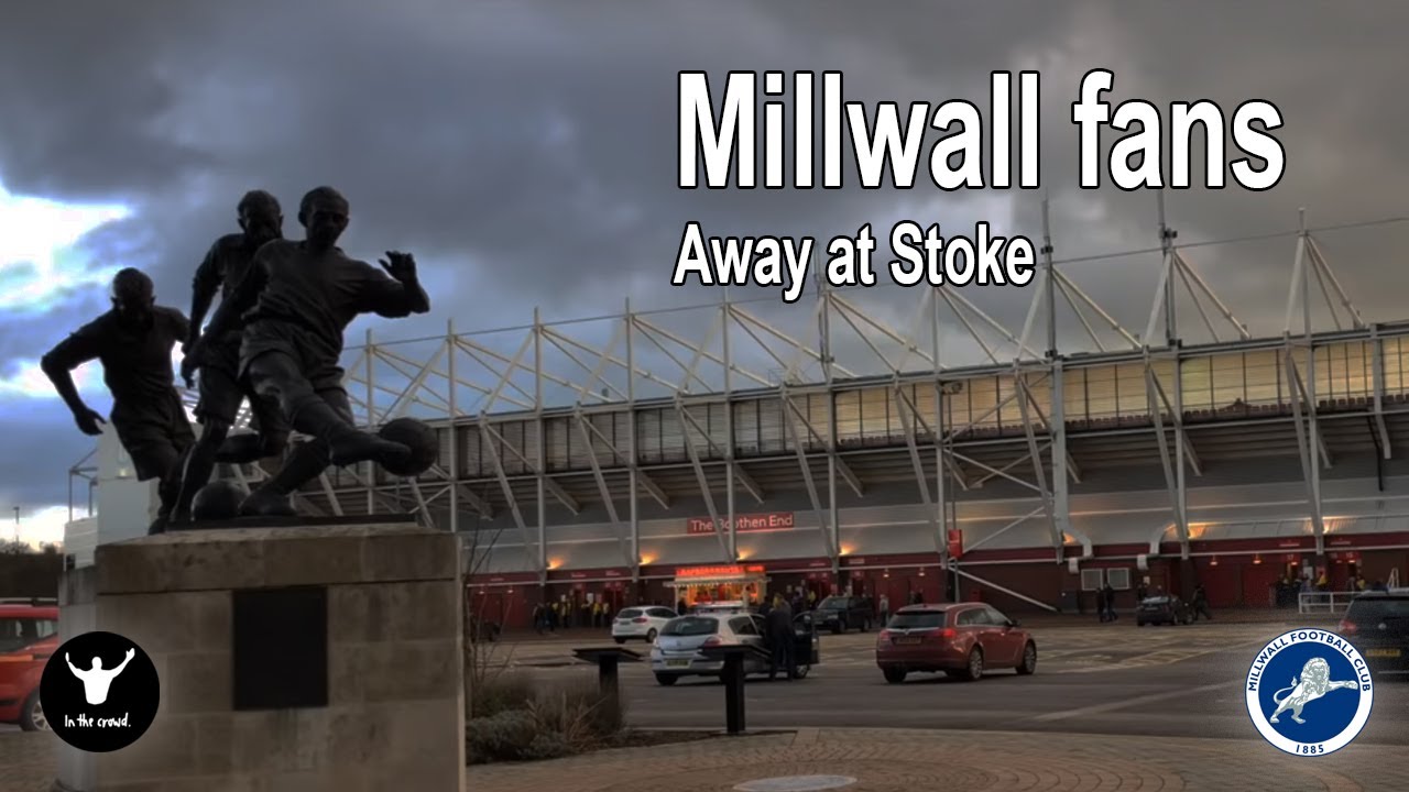 No-one likes us, we don't care. Millwall fans away at Stoke 2018.