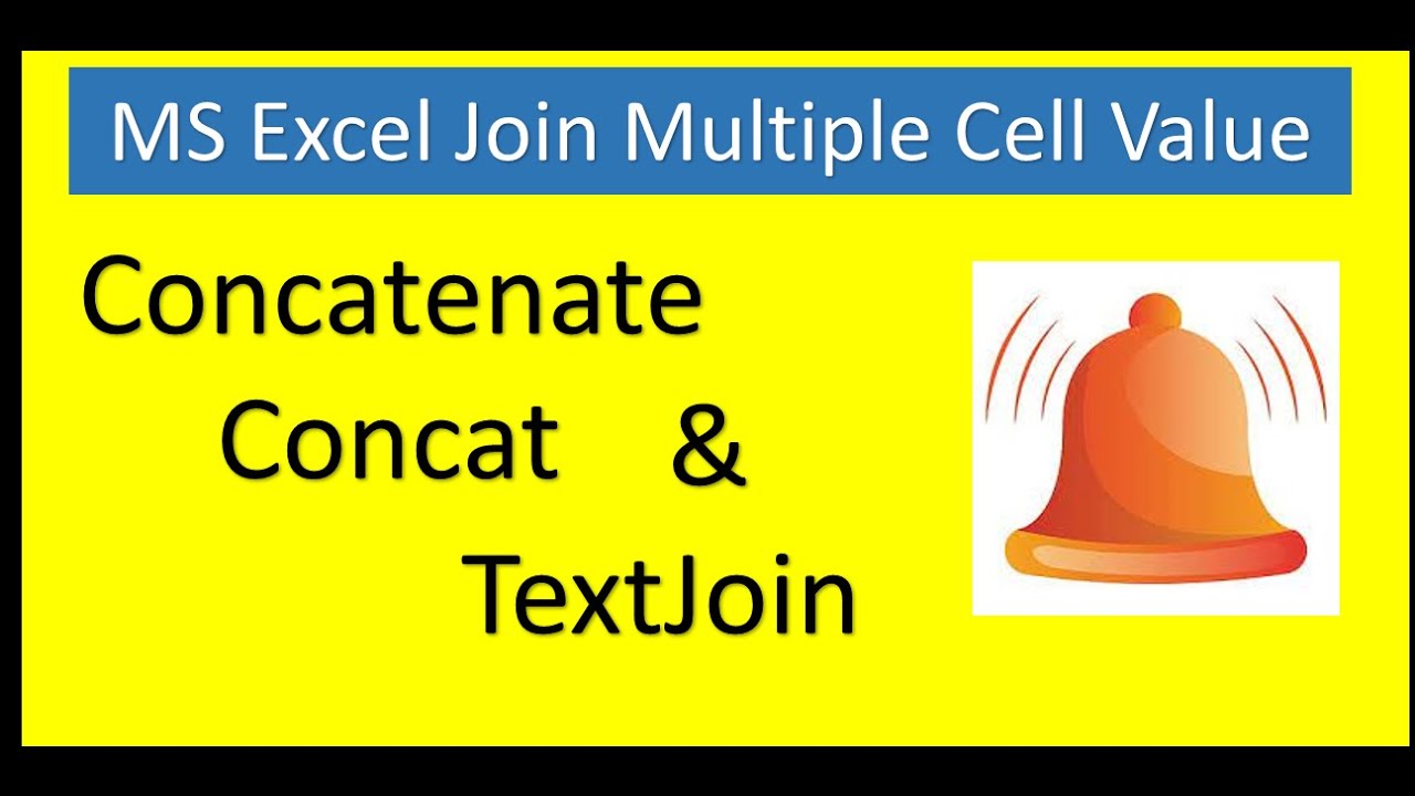 MS Excel Function CONCATENATE  , CONCAT &  TEXTJOIN