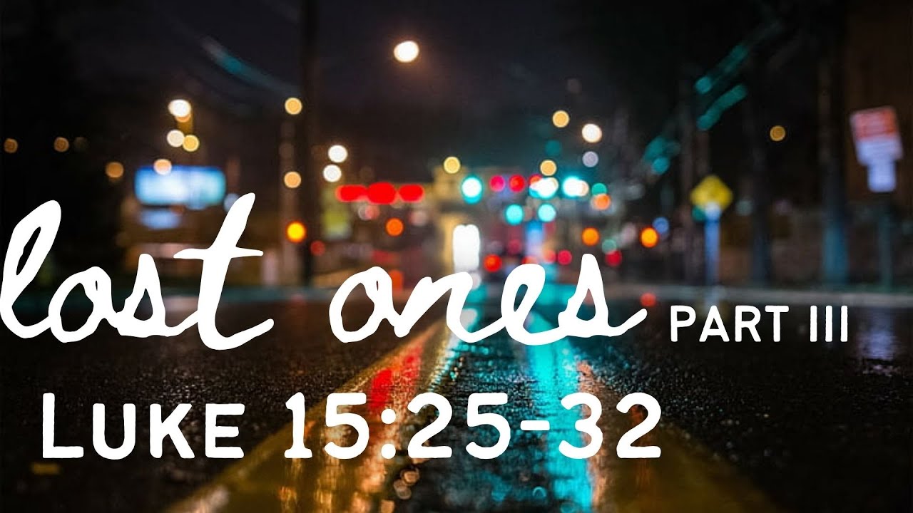 (Jan. 25, 2026) Luke 15:25-32 - LOST ONES Part 3 with MARCH VILLAREAL