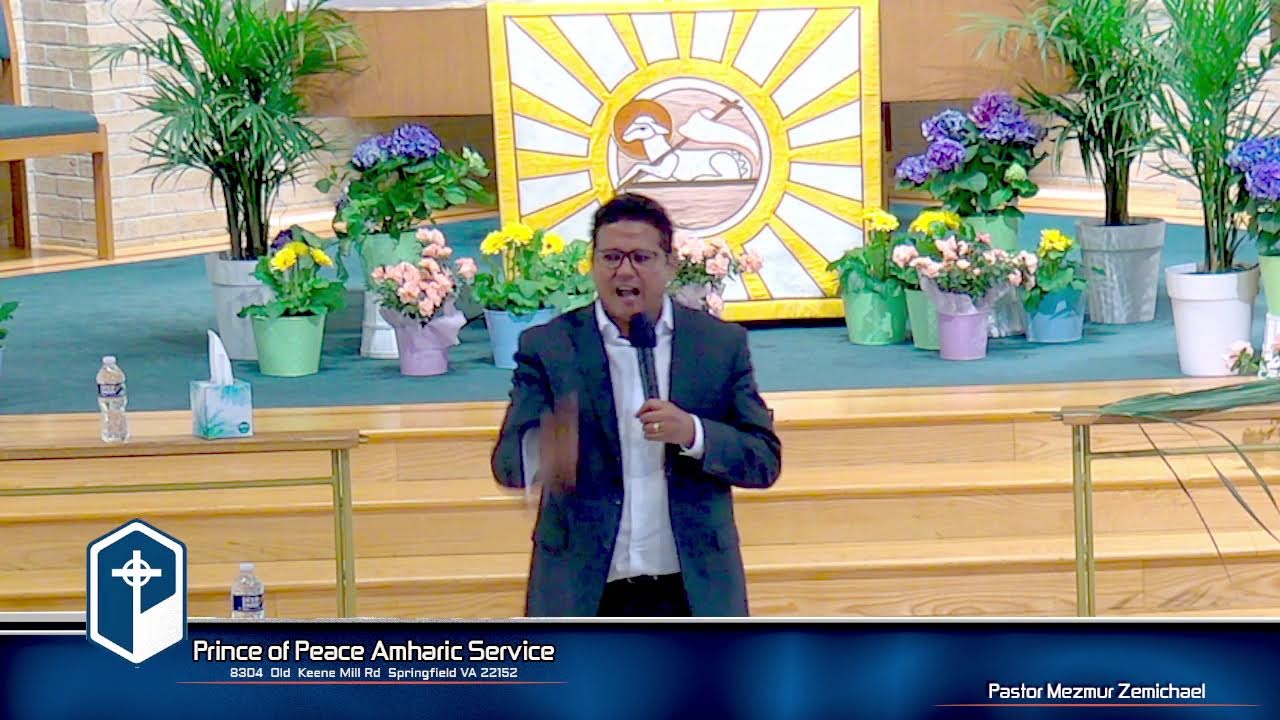 Prince of Peace Church Amharic Sunday Service 04/17/2022