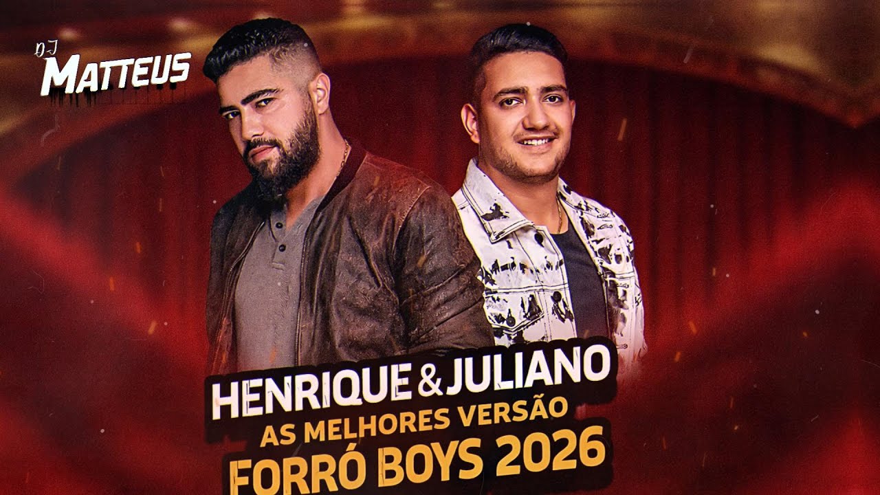Henrique e Juliano - AS MELHORES - PARTE 1 ( VERSÃO FORRO BOYS ) DJ MATTHEUS 2026