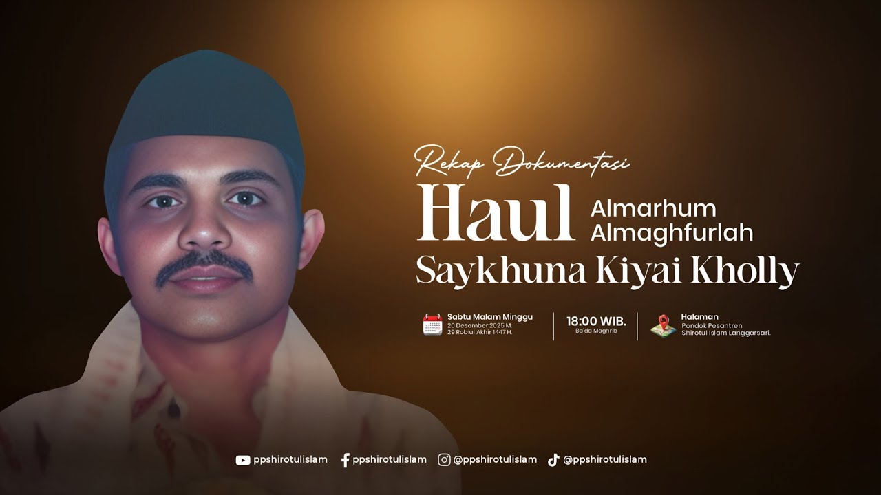 REKAP DOKUMENTASI HAUL SAYKHUNA KIYAI KHOLLY || ppshirotulidlam